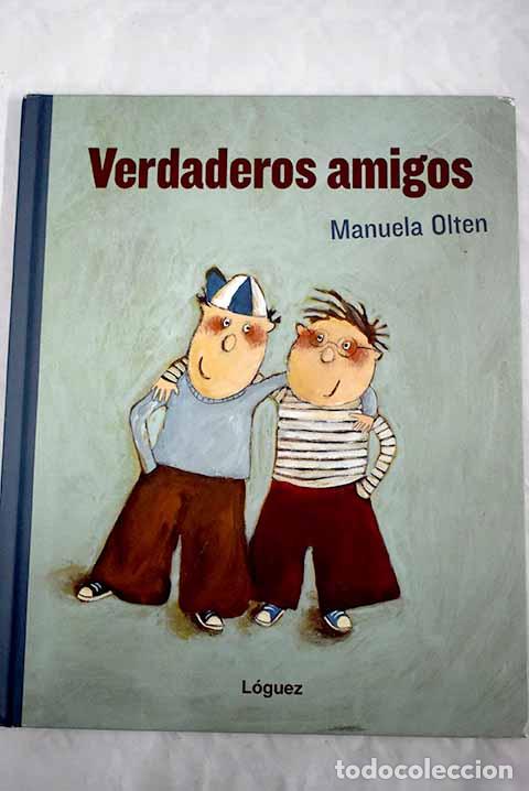 Libros: Verdaderos amigos: Olten, Manuela.- Olten, Manuela - Foto 1