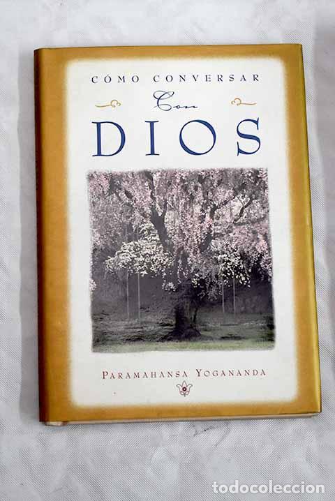 Libros: Como conversar con dios.- Yogananda, Paramahansa - Foto 1