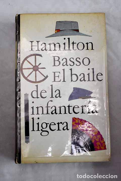 Libros: El baile de la infanteria ligera.- Basso, Hamilton