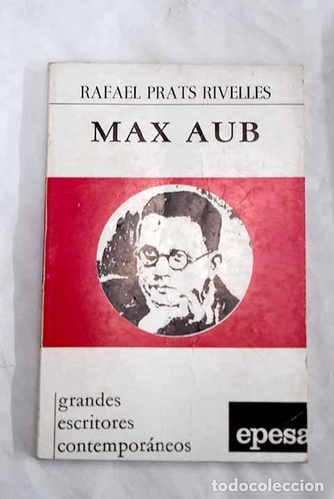 Libros: Max Aub: Prats Rivelles, Rafael.- Prats Rivelles, Rafael - Foto 1