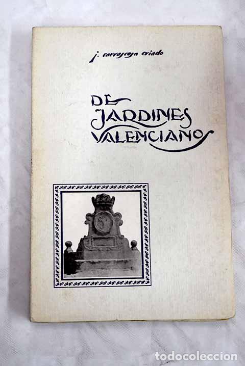 Libros: Elementos para el estudio hist&oacute;rico de la Jardineria Valenciana.- Carrascosa Criado, J.