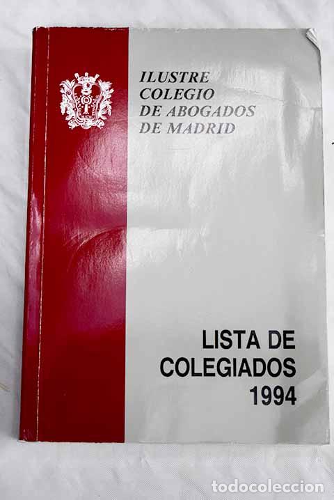Libri di seconda mano: Ilustre Colegio De Abogados de Madrid. Lista de Colegiados 1994