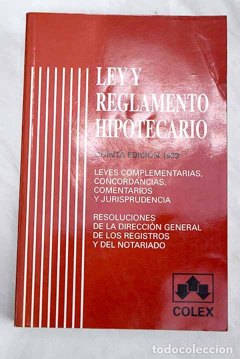 Libros: Ley y reglamento hipotecario, leyes complementarias : comentarios, concordancias y jurisprudencia - Foto 1