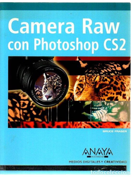 Libros: Camera Raw con Photoshop CS2 - Fraser, Bruce - Foto 1
