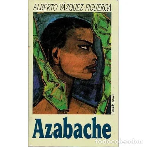 Libros: AZABACHE - ALBERTO VAZQUEZ FIGUEROA - Sin Especificar - Foto 1