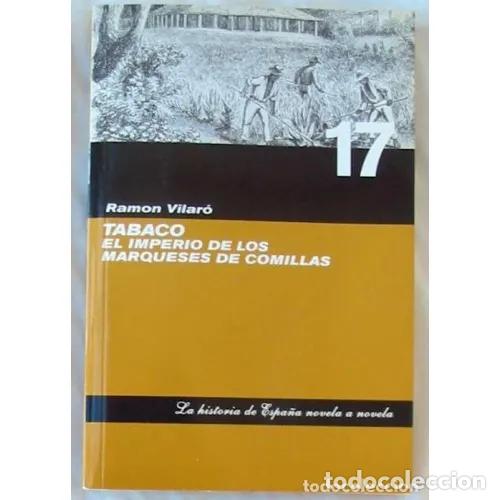 Libros: Tabaco. El Imperio de los Marqueses de Comillas - Ram&oacute;n Vilar&oacute; - Editorial Sin Especificar - Foto 1
