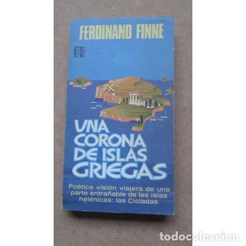 Libros: UNA CORONA de ISLAS GRIEGAS - FERDINAND FINNE - Sin Especificar - Foto 1