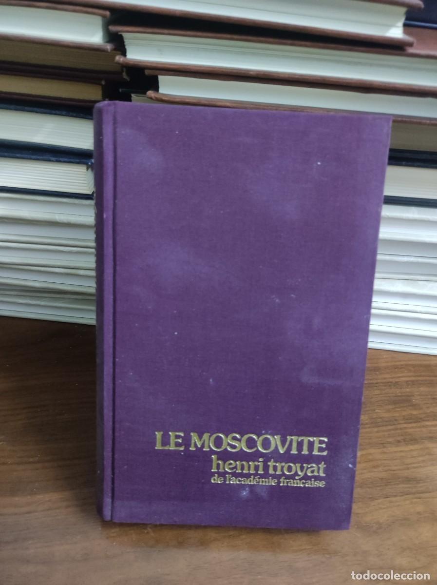 Libri di seconda mano: LE MOSCOVITE HENRI TROYAT