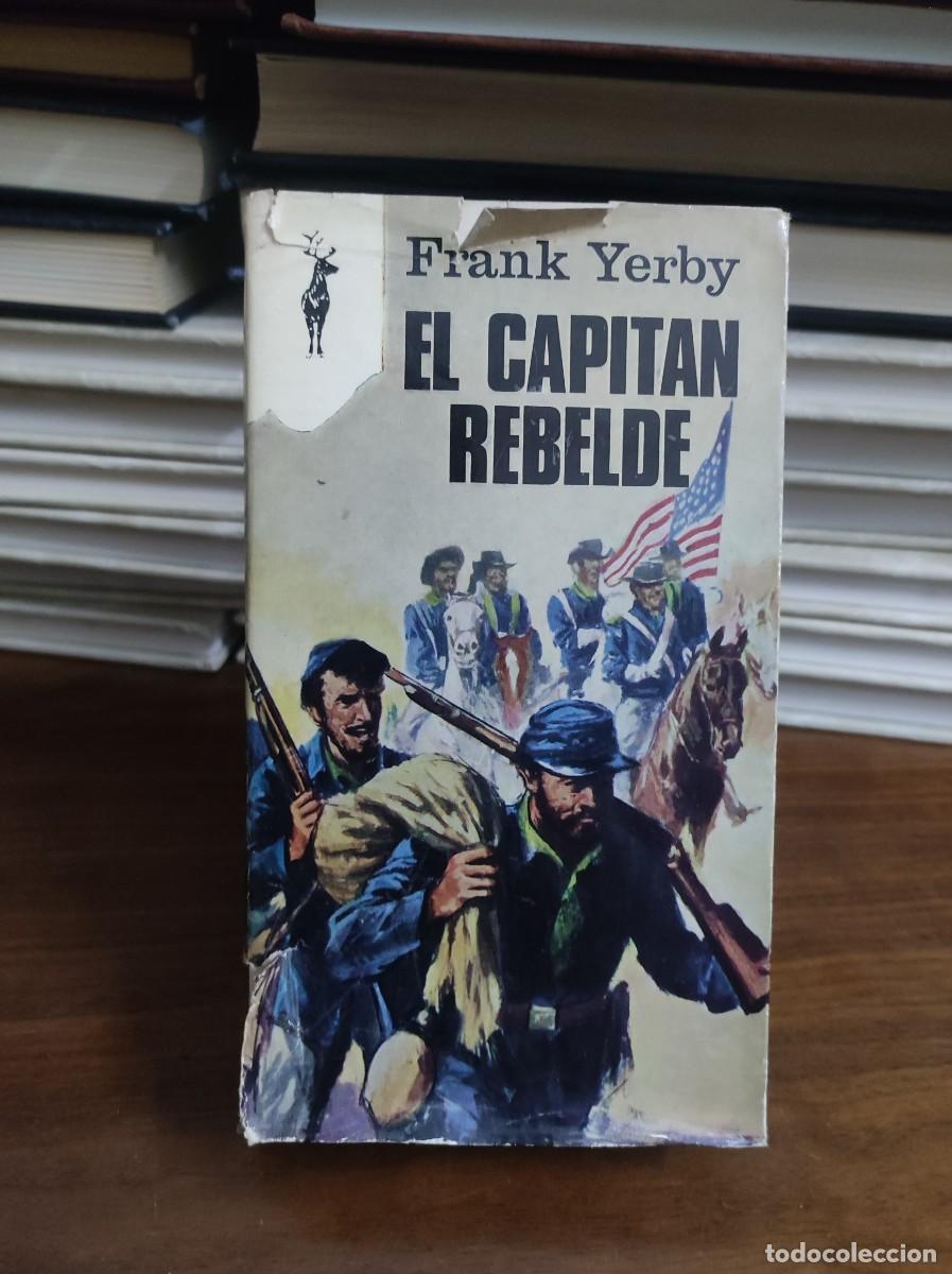 Libros: EL CAPITAN REBELDE FRANK YERBY - Foto 1