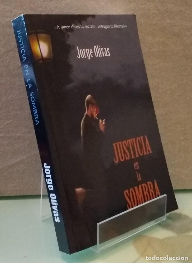 Libros: Justicia en la sombra - Jorge Olivas - Foto 1