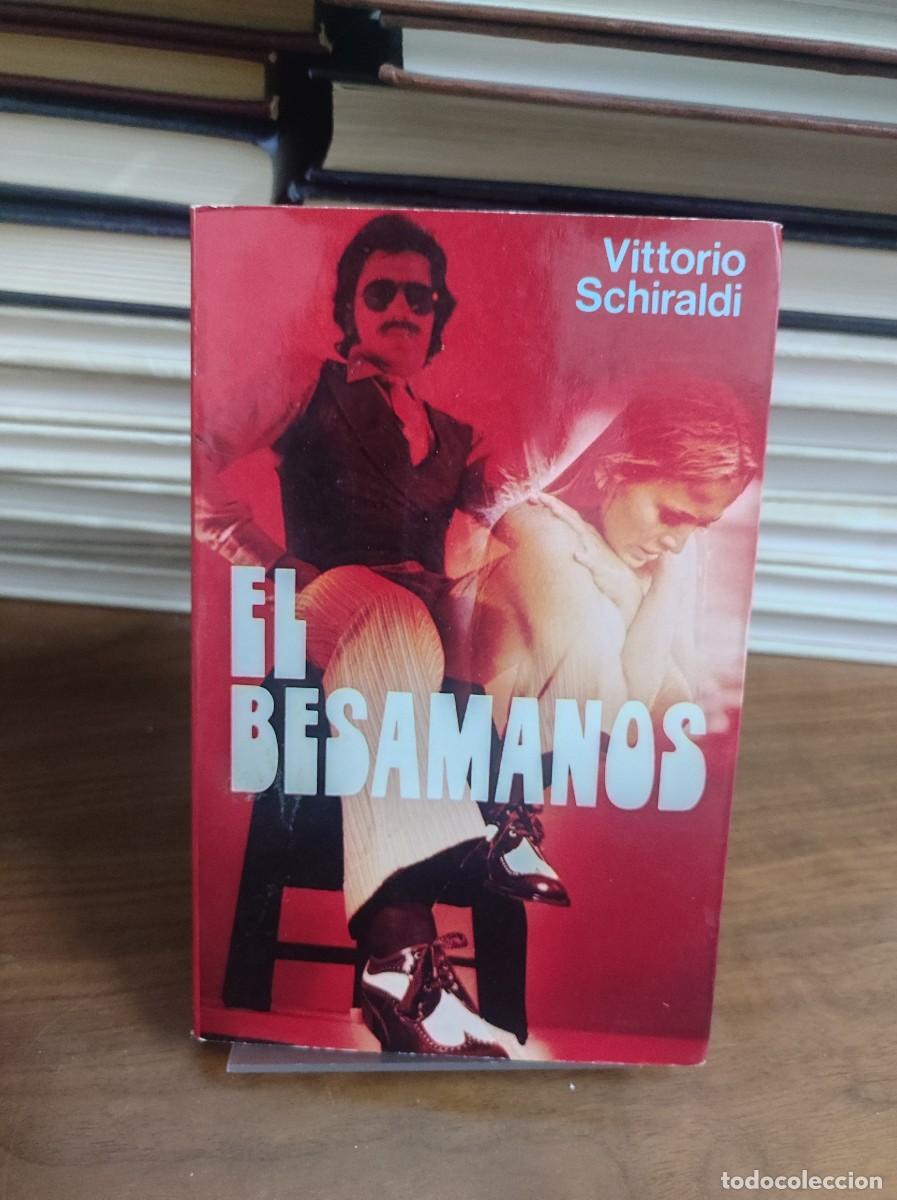 Libros: El besamanos: Schiraldi, Vittorio.- Schiraldi, Vittorio - Foto 1