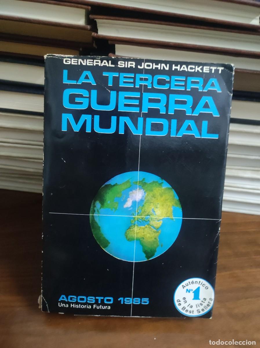 Libros: LA TERCERA GUERRA MUNDIAL GENERAL SIR JOHN HACKETT - Foto 1