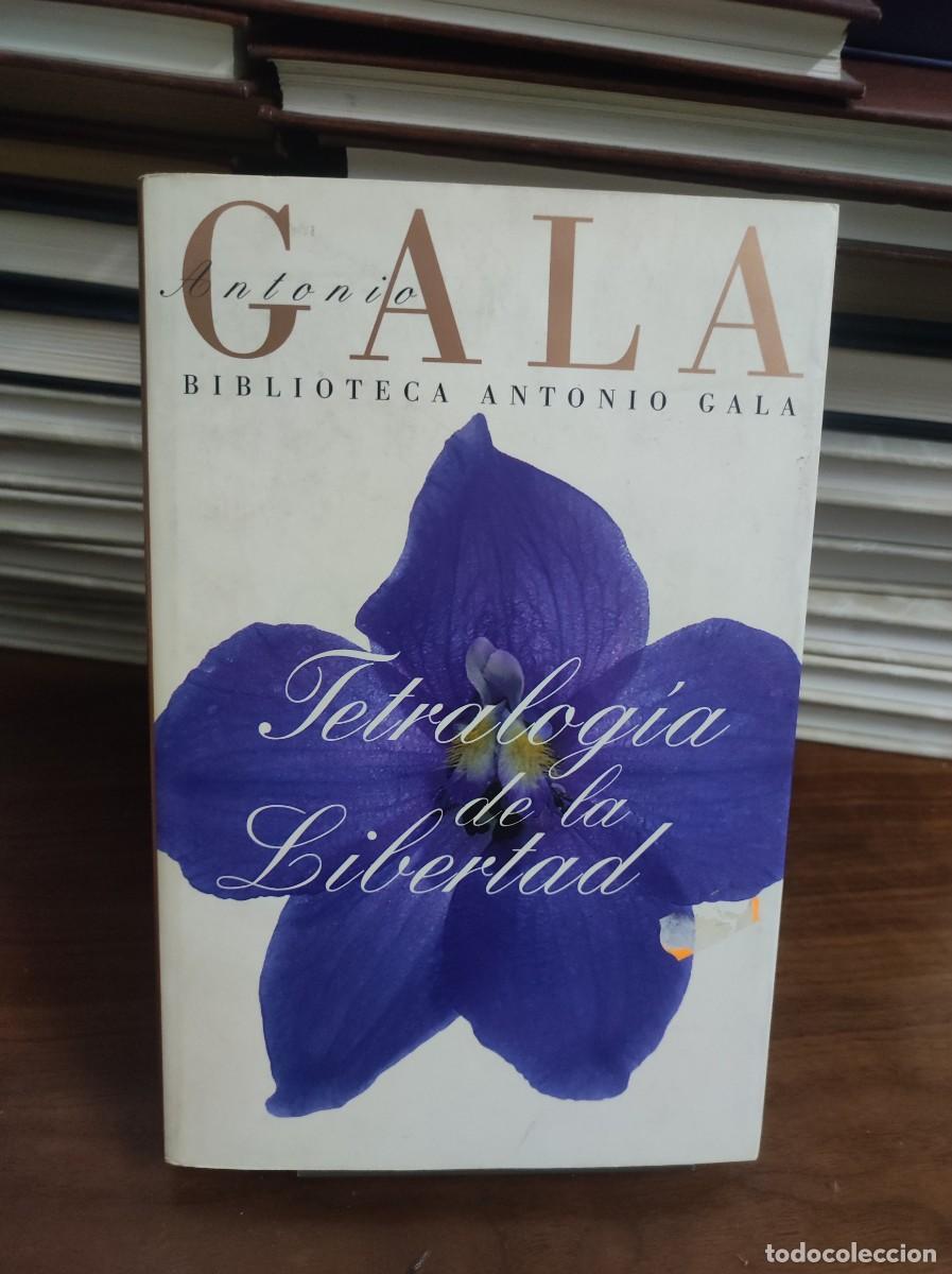 Libros: Tetralog&iacute;a de la libertad - GALA, Antonio - Foto 1