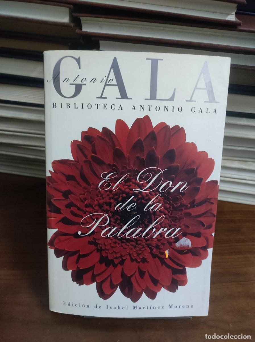 Libros: El Don de la Palabra - Antonio Gala- Editorial Mart&iacute;nez Roca - Foto 1