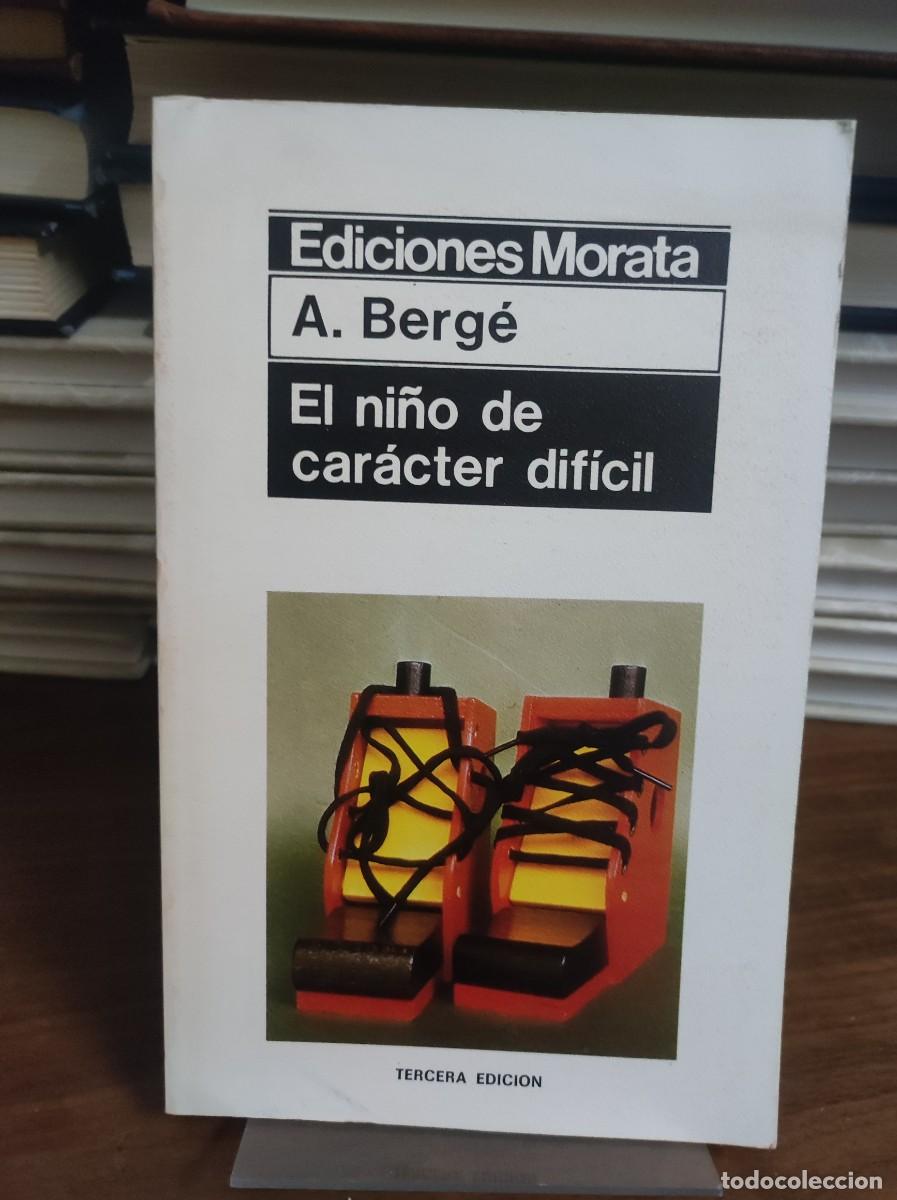 Libros: El ni&ntilde;o de car&aacute;cter dif&iacute;cil.- Berge, A. - Foto 1