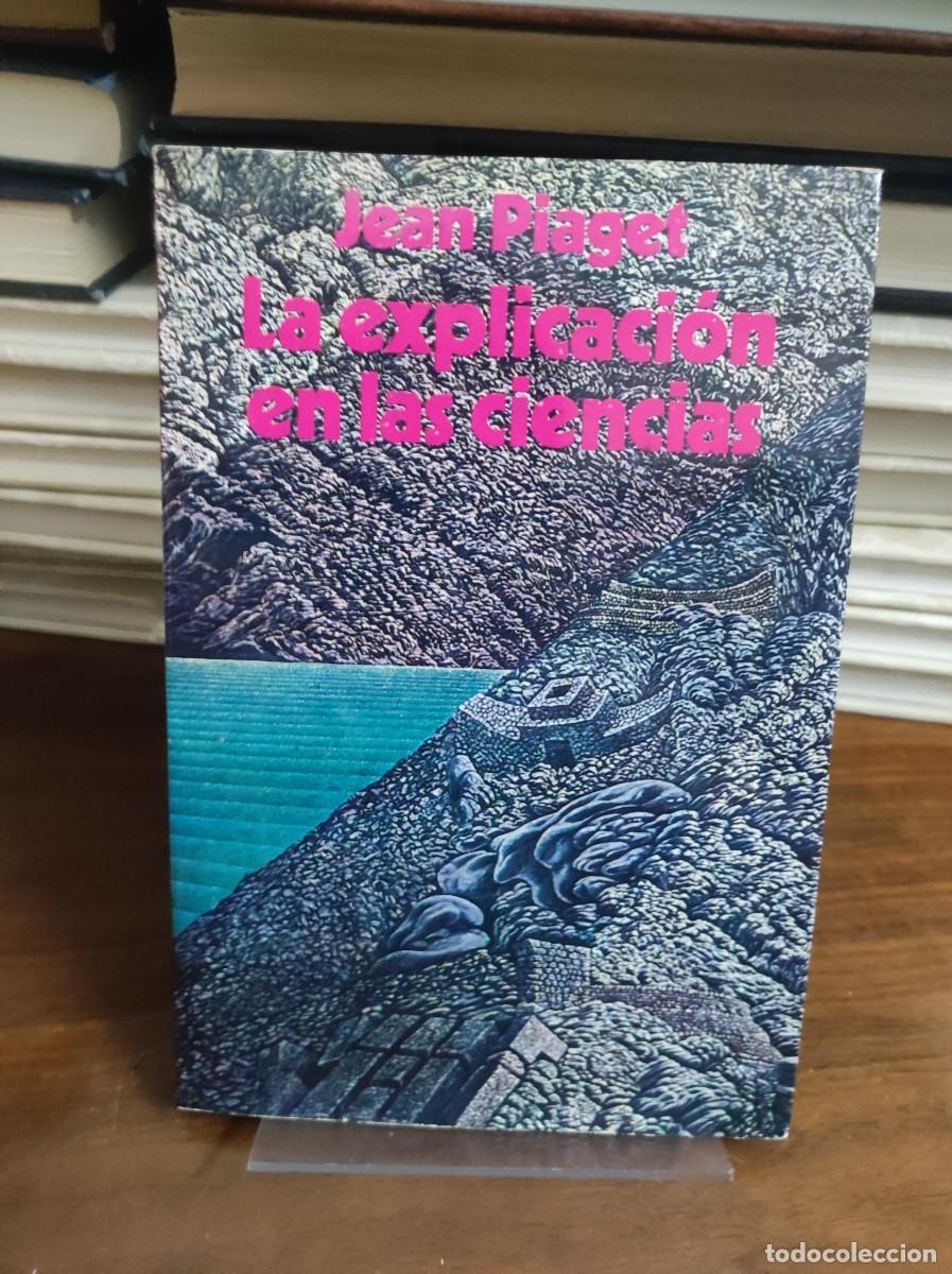 Libros: LA EXPLICACI&Oacute;N EN LAS CIENCIAS - Jean Piaget - Foto 1