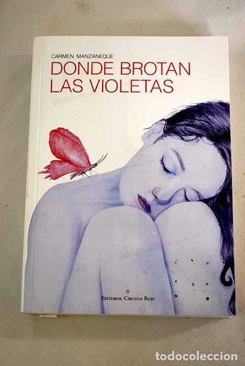 Libros: Donde brotan las violetas.- Manzaneque, Carmen