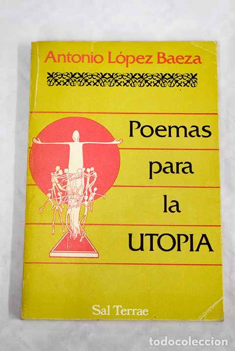 Libros: Poemas para la utop&iacute;a.- L&oacute;pez Baeza, Antonio - Foto 1