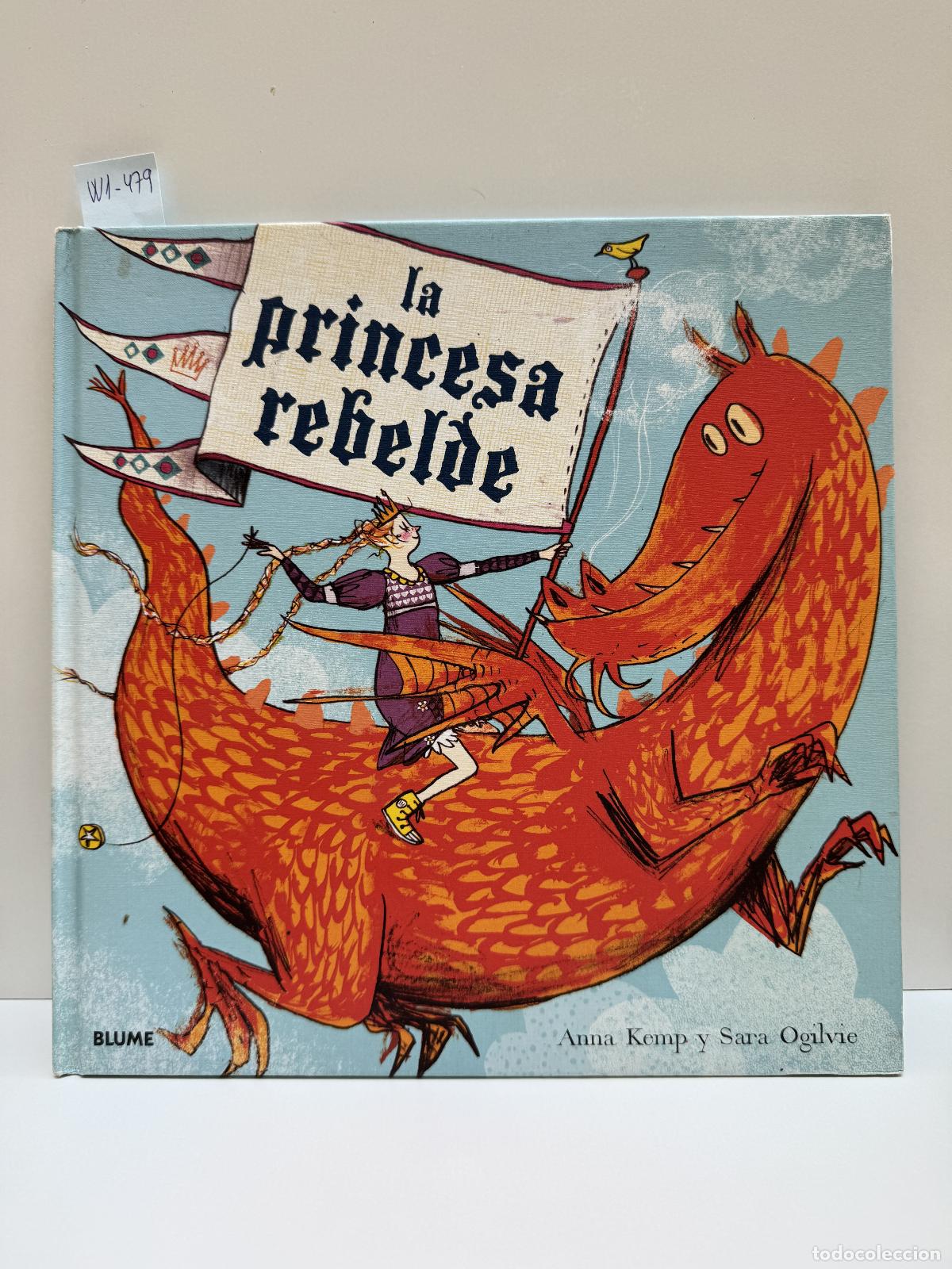 Libros: KEMP, Anna; OGILVIE, Sara. - La princesa rebelde. - Foto 1