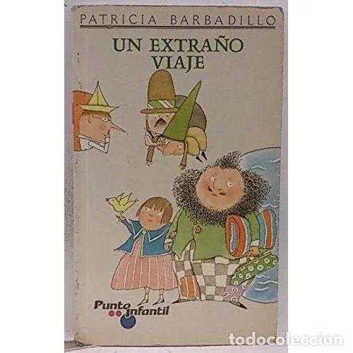 Livres: UN EXTRA&Ntilde;O VIAJE P.I.MAGISTERIO - BARBADILLO,PATRICIA - Sin Especificar