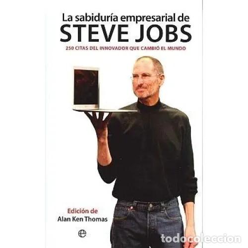 Libros: LA SABIDUR&Iacute;A EMPRESARIAL de STEVE JOBS - THOMAS, ALAN KEN - Sin Especificar