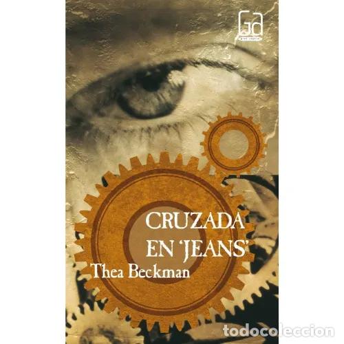 Libros: CRUZADA en JEANS - BECKMAN, THEA - Sin Especificar - Foto 1