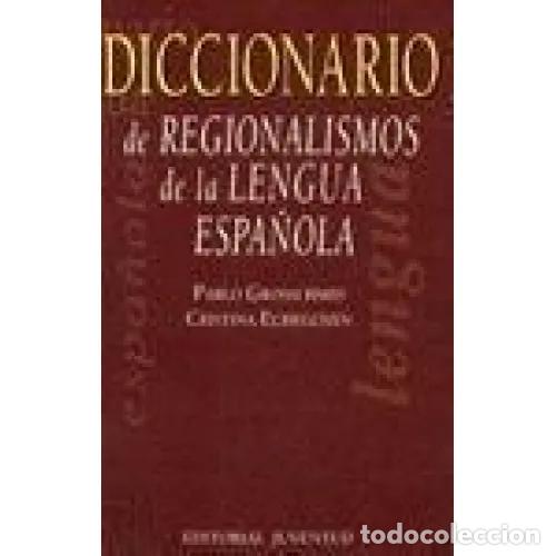 B&uuml;cher: Diccionario de Regionalismos - Grosschmid, Pablo - Ecjegoyen, Cristina - Alianza - 1998, 1&ordf; ed. - T&eacute;