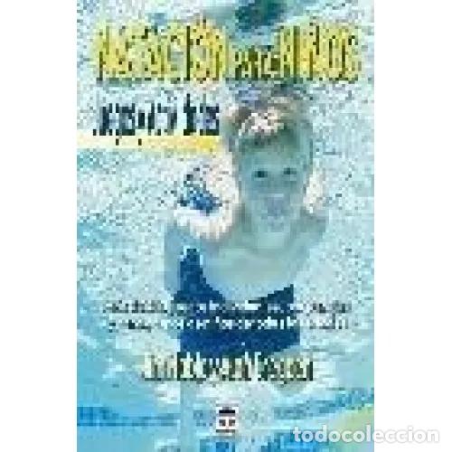 Libros: NATACI&Oacute;N para NI&Ntilde;OS, JUEGOS y ACTIVIDADES - JIM NOBLE y ALAN CREGEEN - Sin Especificar