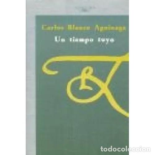 B&uuml;cher: Un Tiempo Tuyo - Blanco Aguinaga, Carlos - Alfaguara - 1988, 1&ordf; ed. - Hisp&aacute;nica, N&ordm; 50