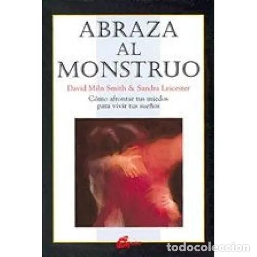 Libros: ABRAZA al MONSTRUO - SMITH, DAVID M.,LEICESTER, SANDRA - Sin Especificar - Foto 1