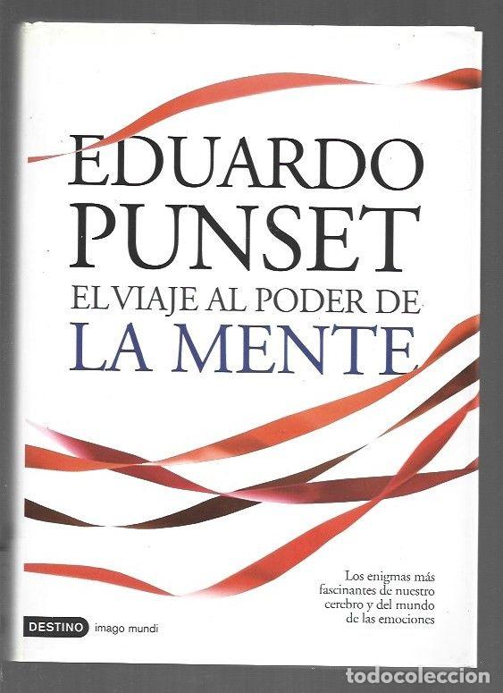 Libros: VIAJE AL PODER DE LA MENTE - EL - PUNSET, EDUARDO - Foto 1