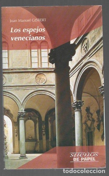 Libros: ESPEJOS VENECIANOS - LOS - GISBERT, JOAN MANUEL - Foto 1