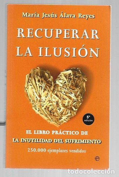 Libros: RECUPERAR LA ILUSION - ALAVA REYES, MARIA JESUS - Foto 1