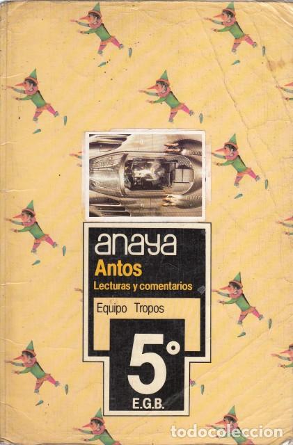 Libros: ANTOS, LECTURAS Y COMENTARIOS. 5&ordm; E.G.B. - ANAYA (EDITA) - Foto 1