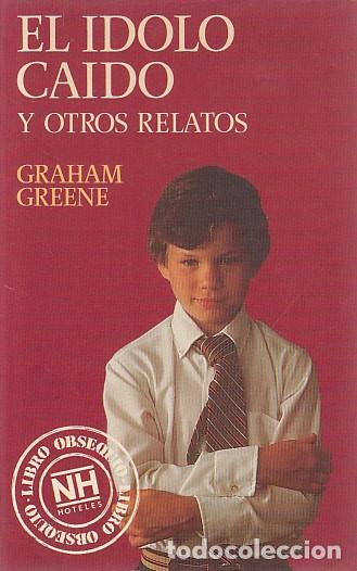 Libros: EL &Iacute;DOLO CA&Iacute;DO Y OTROS RELATOS - GREENE, GRAHAM - Foto 1