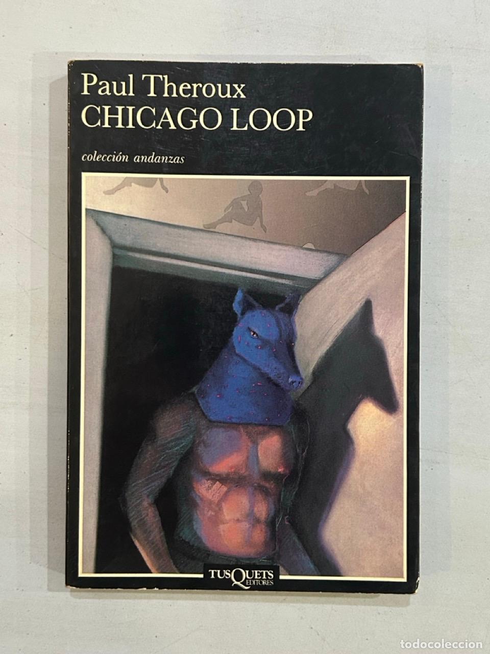 Libros: Paul Theroux - Chicago Loop - Foto 1