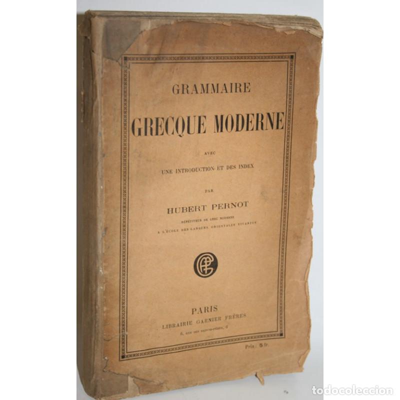 Libros: GRAMMAIRE GRECQUE MODERNE AVEC UNE INTRODUCTION ET DES INDEX - PERNOT, Hubert - Foto 1