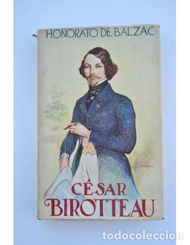 Libros: Grandeza y decadencia de C&eacute;sar Birotteau - BALZAC, Honor&eacute; de - Foto 1