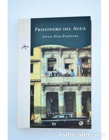 Libros: Prisionero del agua - D&Iacute;AZ - PIMIENTA, Alexis - Foto 1