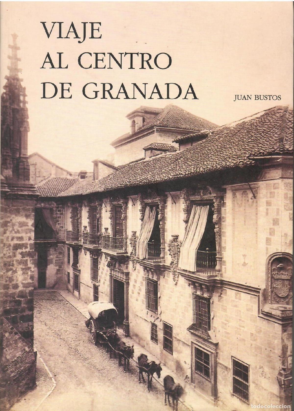 Libros: Viaje al centro de Granada. - Juan Bustos. - Foto 1