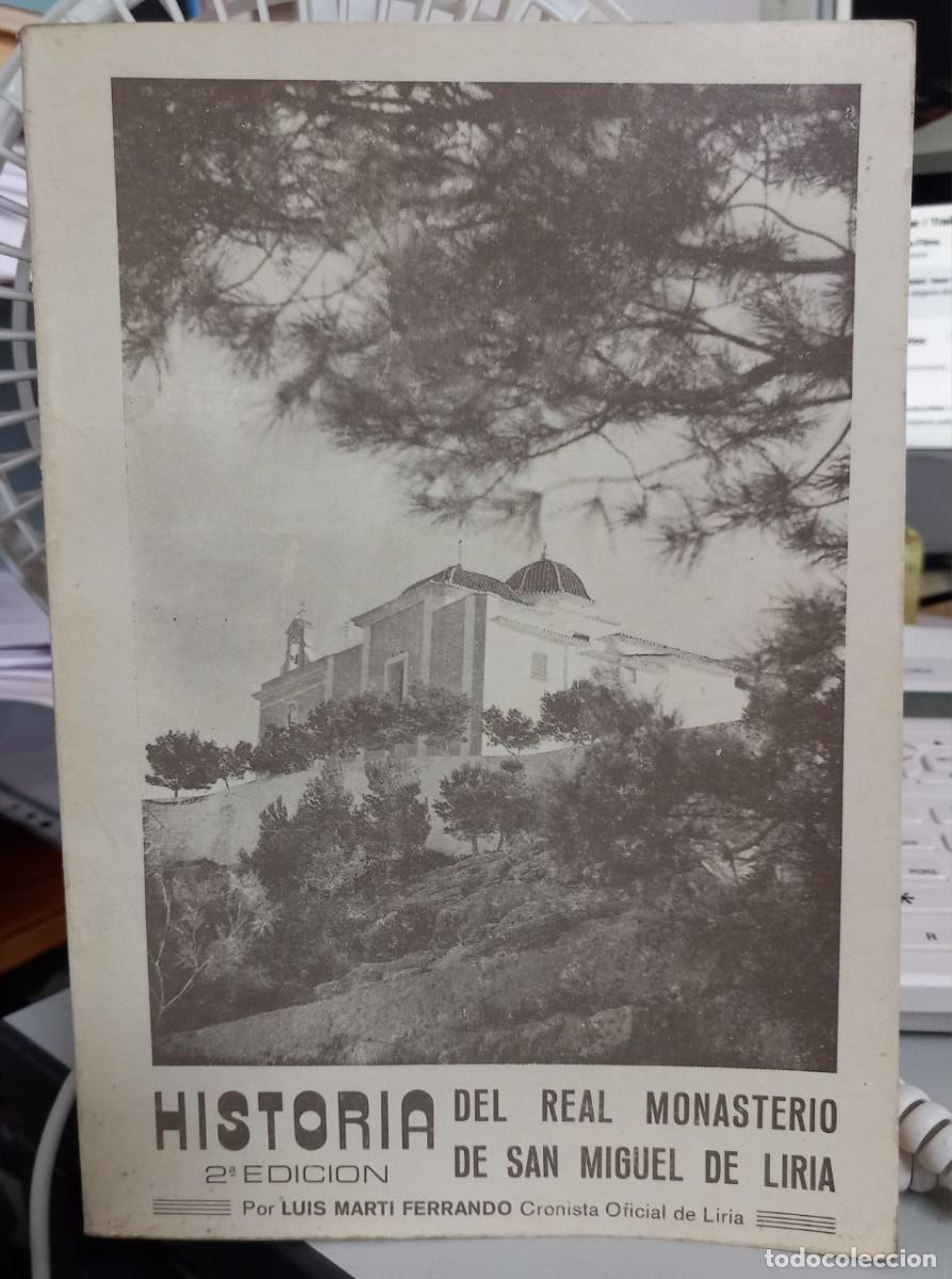 Libros: Historia del Real Monasterio de San Miguel de L&iacute;ria - MART&Iacute; FERRANDO, Luis