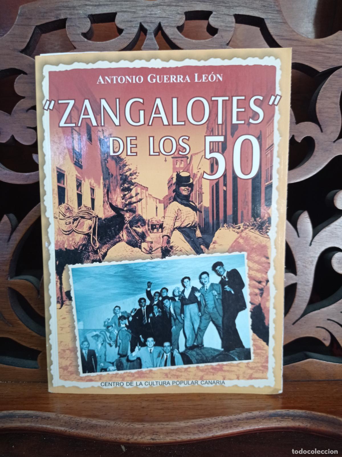 Libros: ZANGALOTES DE LOS 50, ANTONIO GUERRA LEON. CANARIAS 2010 - Foto 1