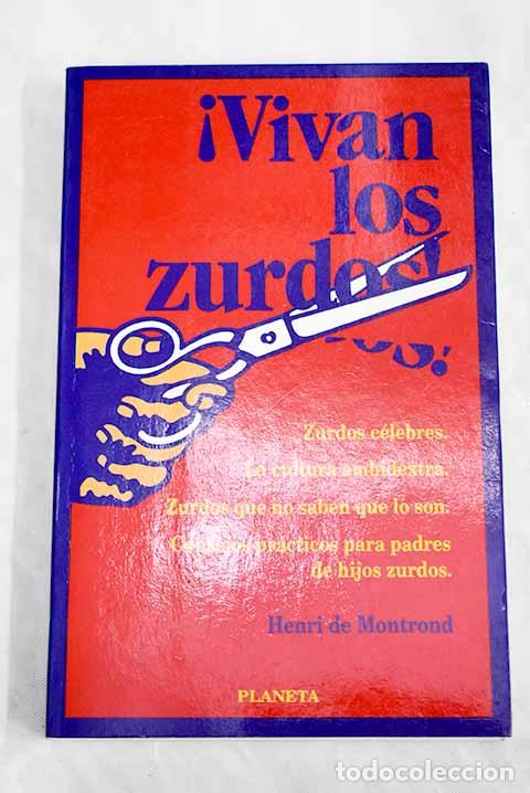 Libros: &iexcl;Vivan los zurdos!: Montrond, Jean de.- Montrond, Jean de - Foto 1