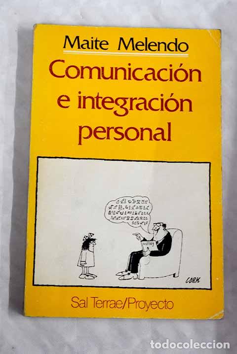 Libros: Comunicaci&oacute;n e integraci&oacute;n personal.- Melendo, Maite - Foto 1