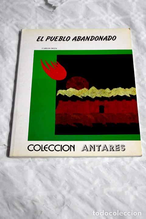 Libros: El pueblo abandonado.- Deza, Carlos - Foto 1
