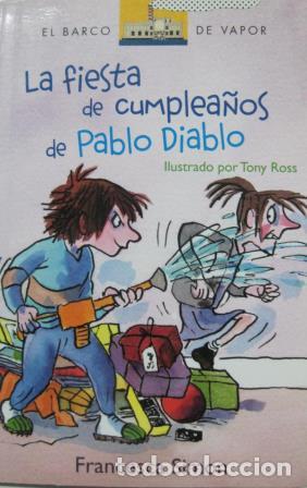 Libros: LA FIESTA DE CUMPLEA&Ntilde;OS DE PABLO DIABLO - FRANCESCA SIMON - Foto 1