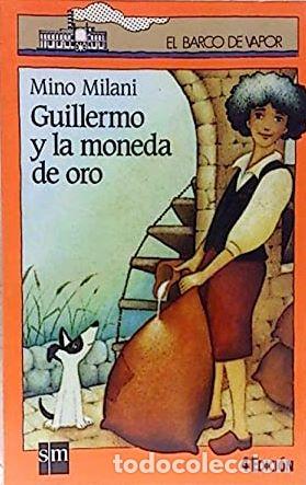 Libros: GUILLERMO Y LA MONEDA DE ORO - MINO MILANI - Foto 1