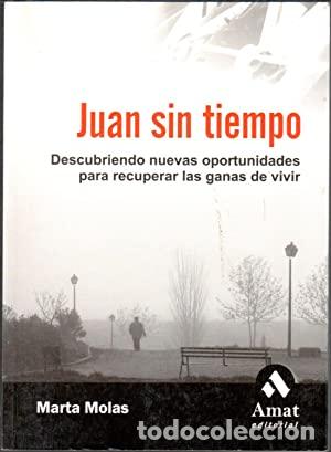 Libros: JUAN SIN TIEMPO - MARTA MOLAS CAPDEVILA - Foto 1
