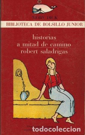 Libros: HISTORIAS A MITAD DE CAMINO - ROBERT SALADRIGAS - Foto 1