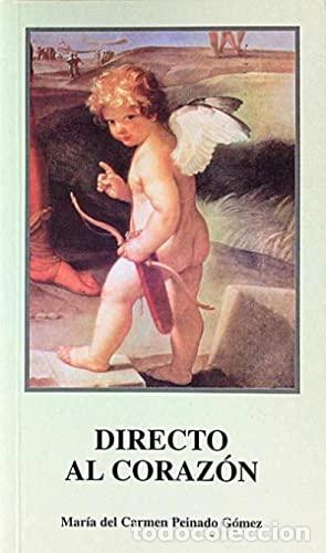 Libros: DIRECTO AL CORAZON - MARIA DEL CARMEN PEINADO GOMEZ - Foto 1
